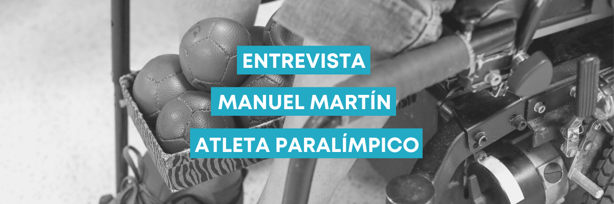 Manuel Martín, el atleta paralímpico granadino que ha roto estigmas, nos narra su trayectoria deportiva olímpica en la boccia